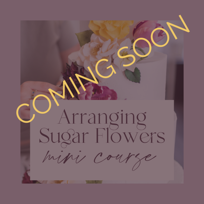 How to Arrange Sugar Flowers Mini Course Sugar Flowers by Kelsie Cakes