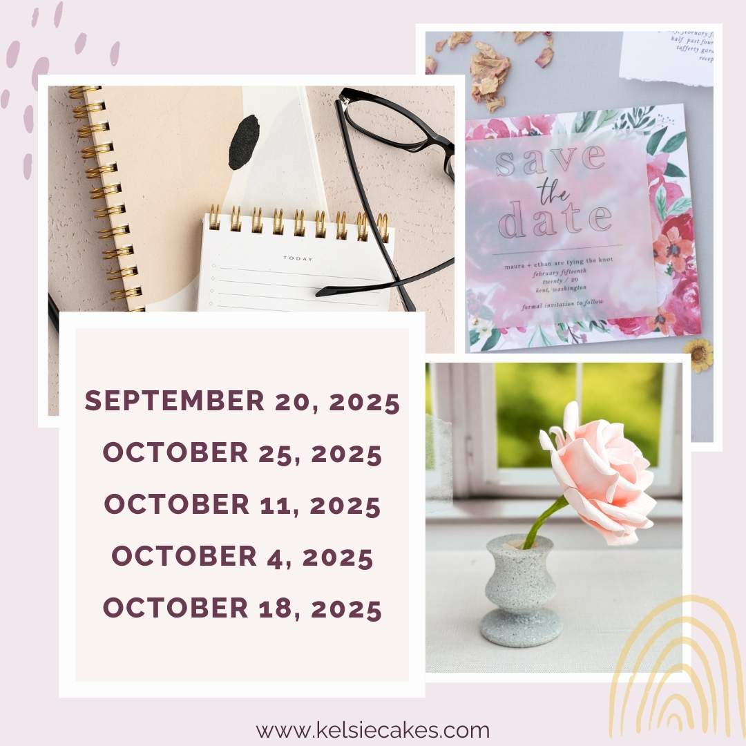 Collage with pictures of notepad, sugar flower rose, and 'save the date' invitation and the list of dates: September 20, 2025. October 25, 2025. October 11, 2025. October 4, 2025. October 18, 2025.